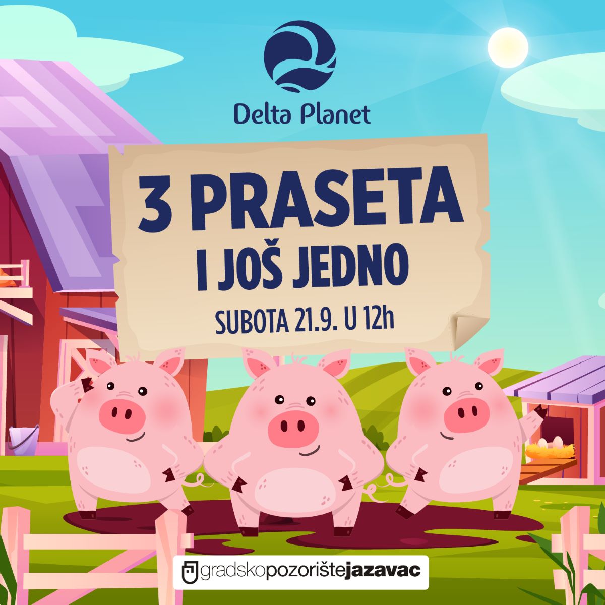 Predstava za djecu - Tri praseta i još jedno Delta Planet 21.9.