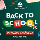 Back to school popusti i sniženja u Delta Planetu