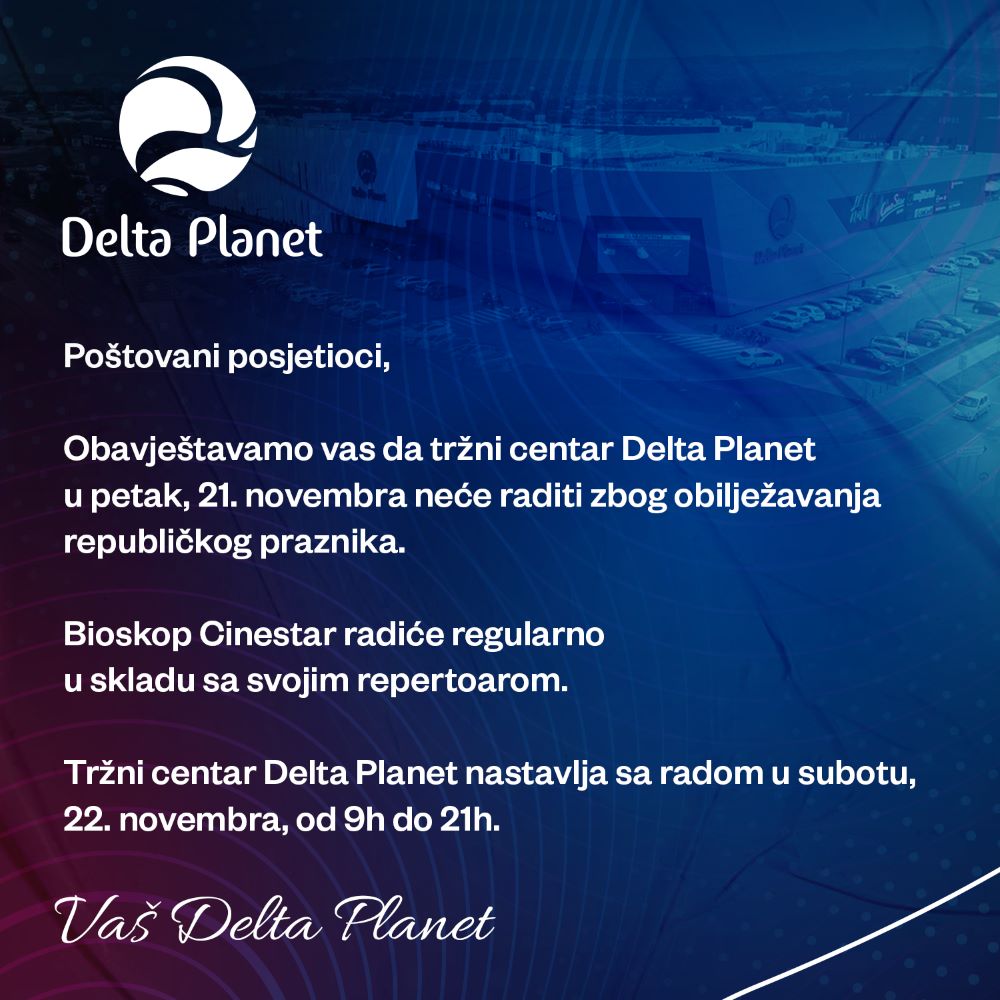 Delta Planet - 21. novembar - neradni dan i