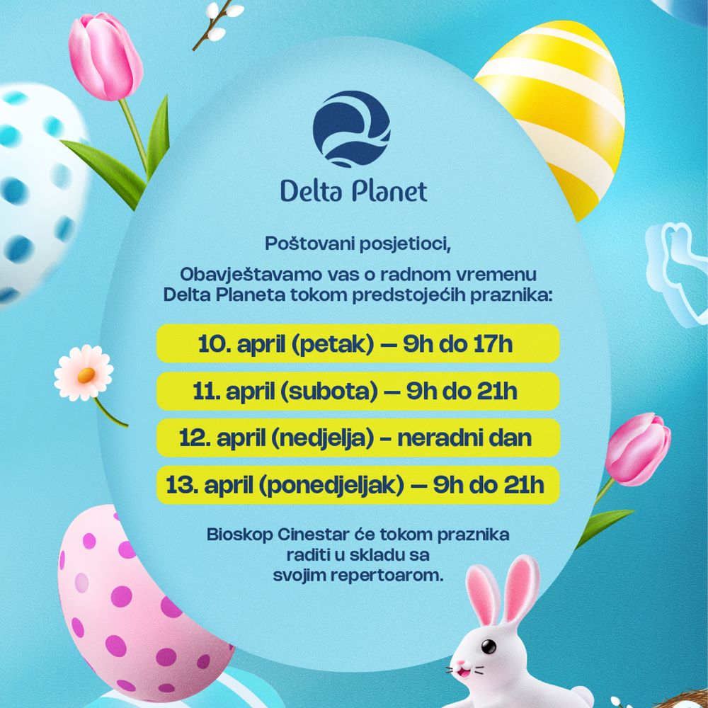 Delta Planet - radno vrijeme Vaskrs 2026. godine i